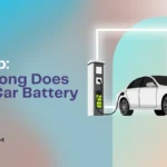 How Long Does Your Car Battery Last