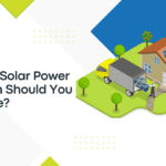 Which Solar Power System Should You Choose