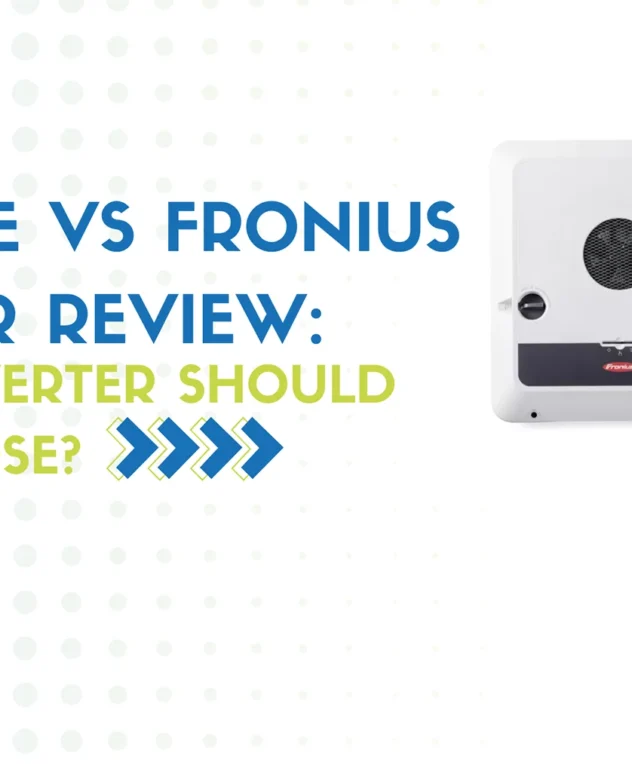 Goodwe vs Fronius Inverter Review Which Inverter Should You Choose