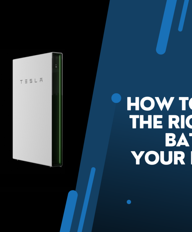 How to choose the right solar battery for your property