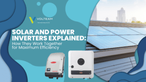 Solar and Power Inverters Explained How They Work Together for Maximum Efficiency