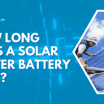 how long do solar batteries last