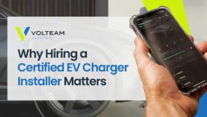 Why Hiring a Certified EV Charger Installer Matters