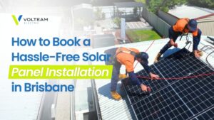 How to Book a Hassle-Free Solar Panel Installation in Brisbane