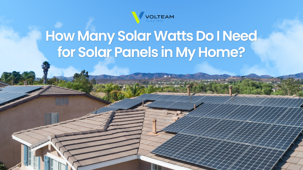 How Many Solar Watts Do I Need